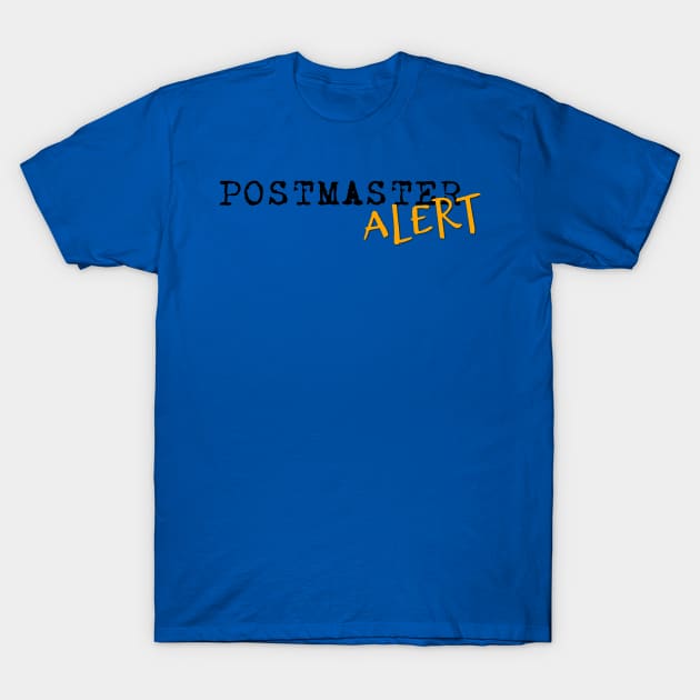 Postmaster ALERT T-Shirt by Murderous Roots